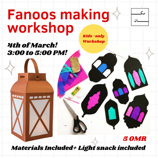 Fanoos making workshop